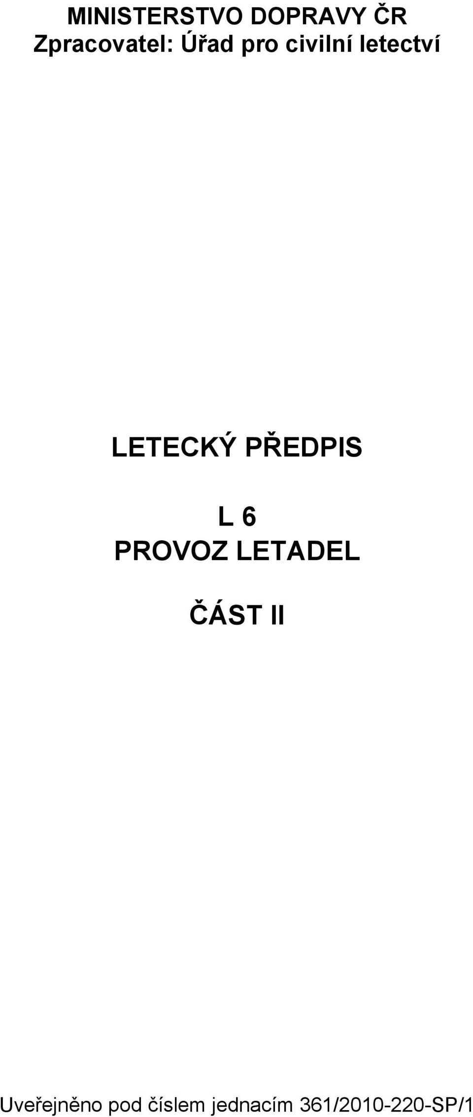 PŘEDPIS L 6 PROVOZ LETADEL ČÁST II