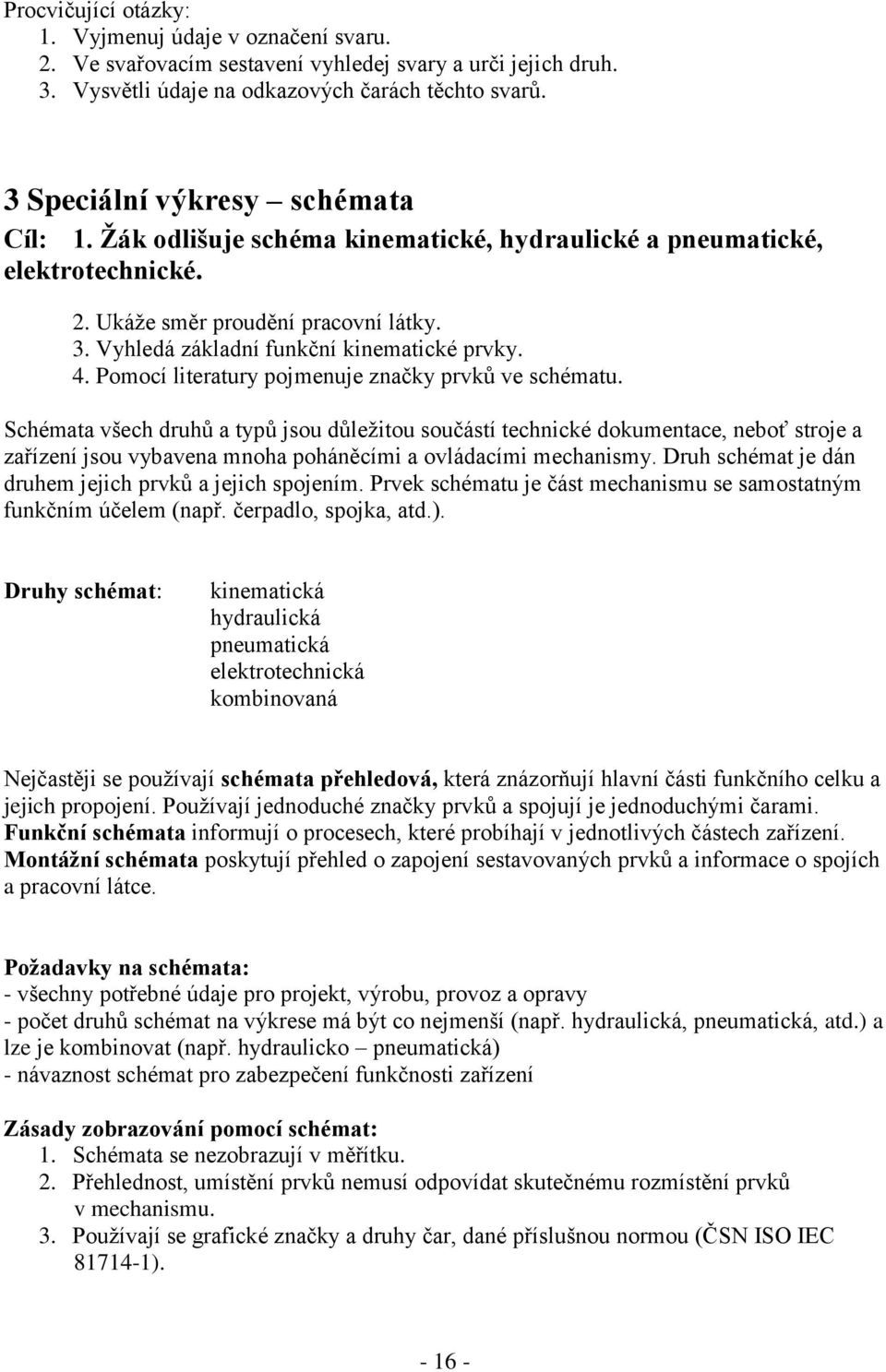 4. Pomocí literatury pojmenuje značky prvků ve schématu.