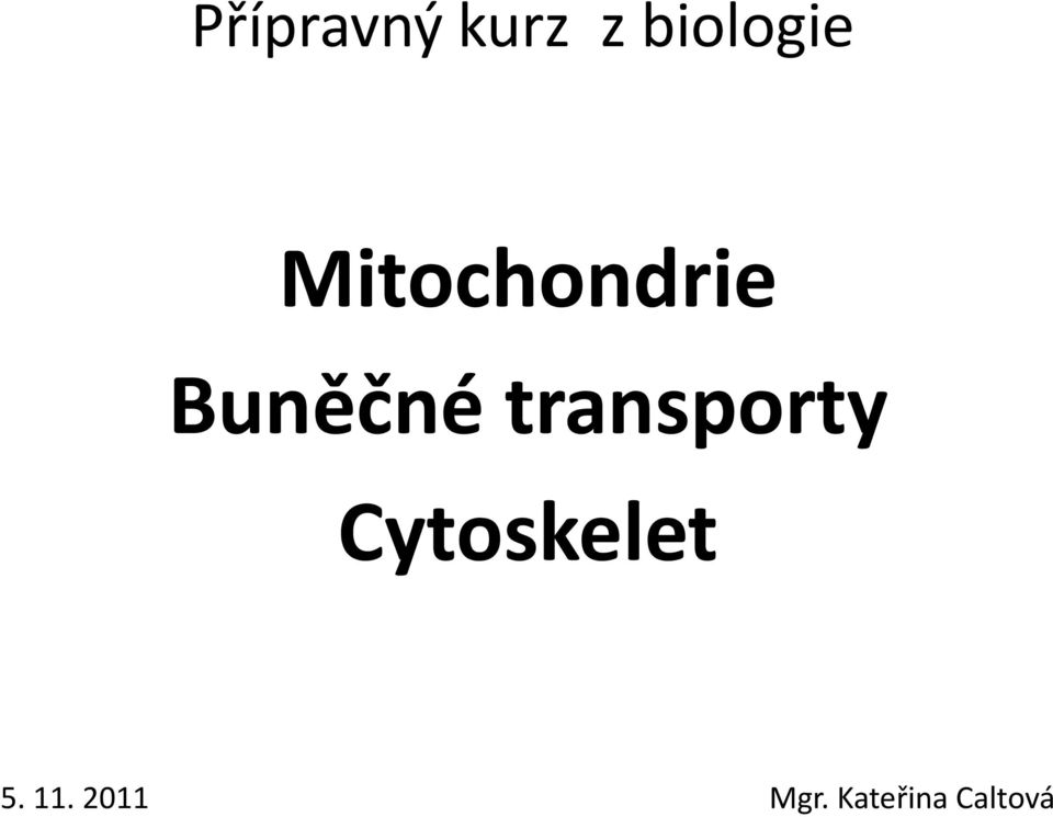 transporty Cytoskelet 5.