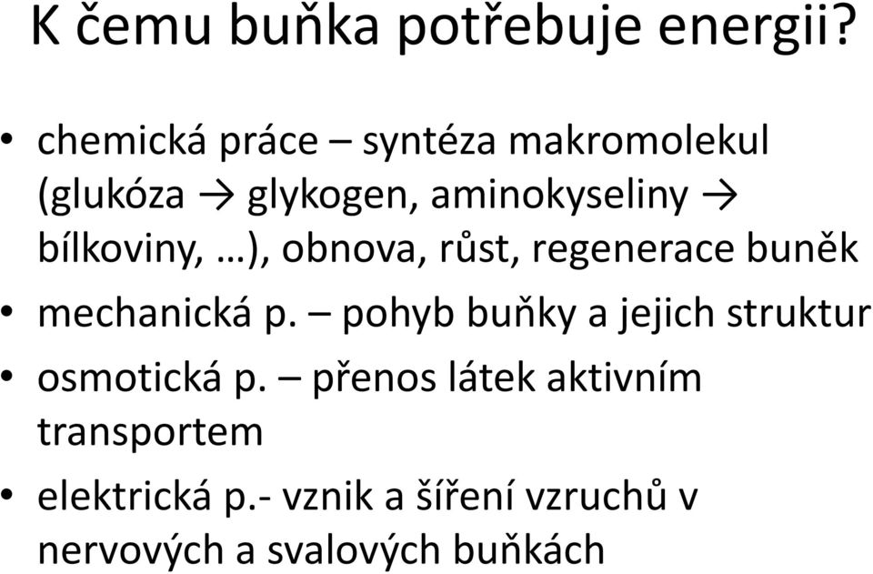 bílkoviny, ), obnova, růst, regenerace buněk mechanická p.