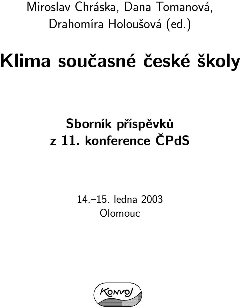 ) Klima současné české školy Sborník