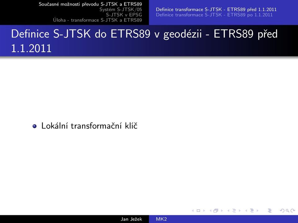 po 1.1.2011 Definice S-JTSK do ETRS89 v