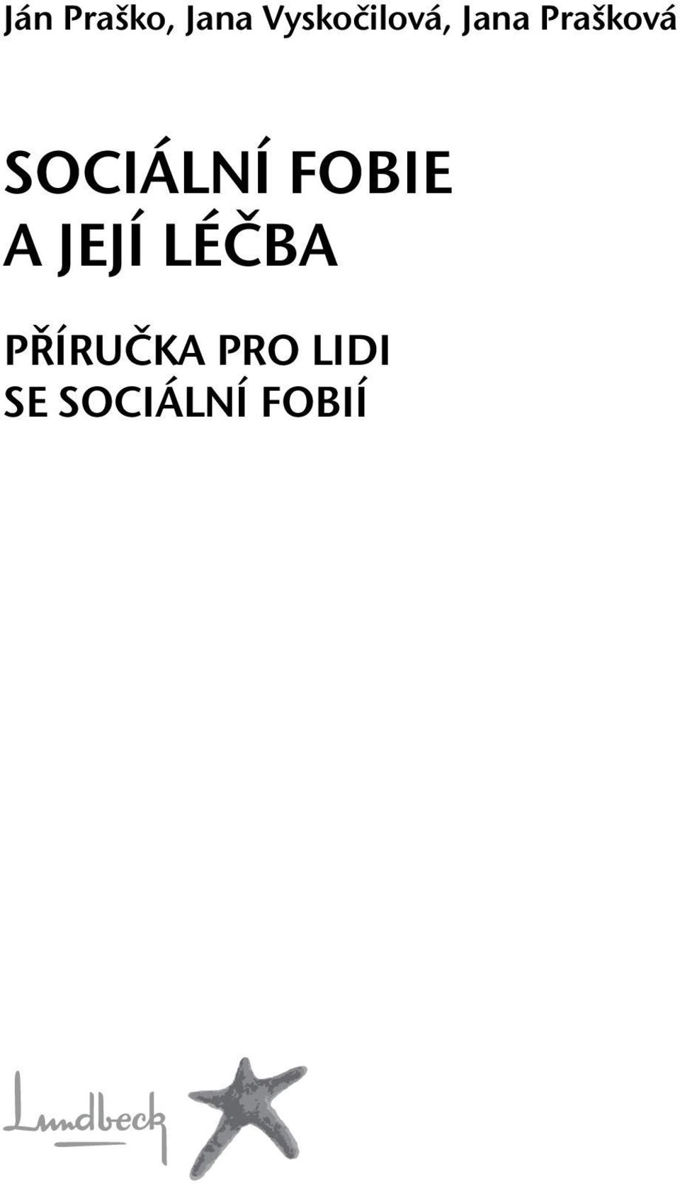 SOCIÁLNÍ FOBIE A JEJÍ