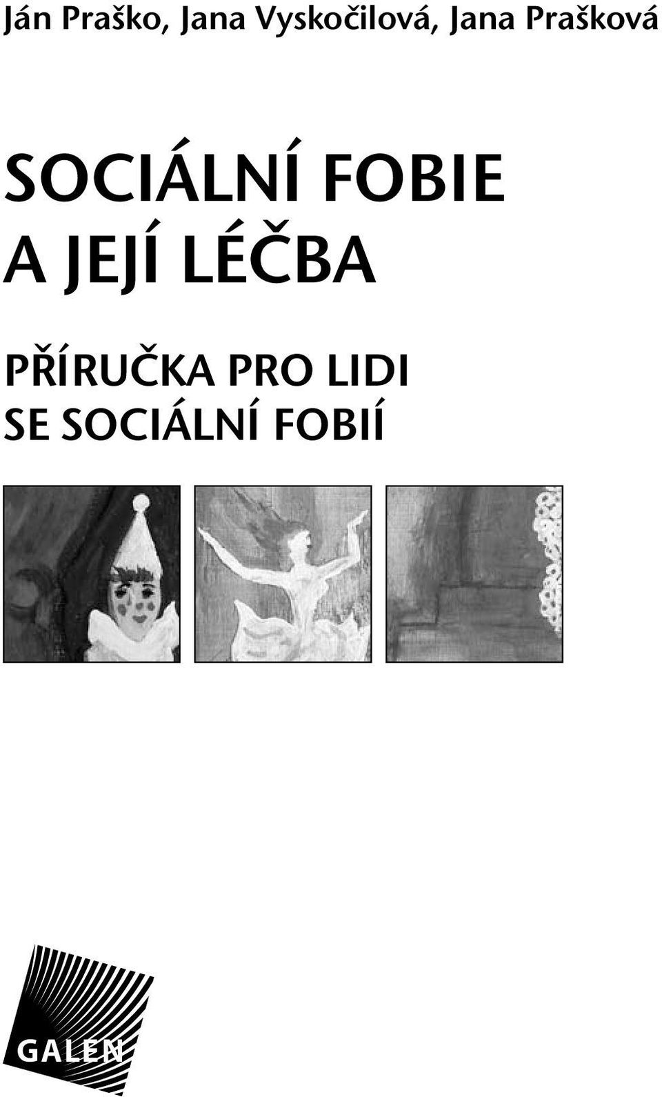 SOCIÁLNÍ FOBIE A JEJÍ