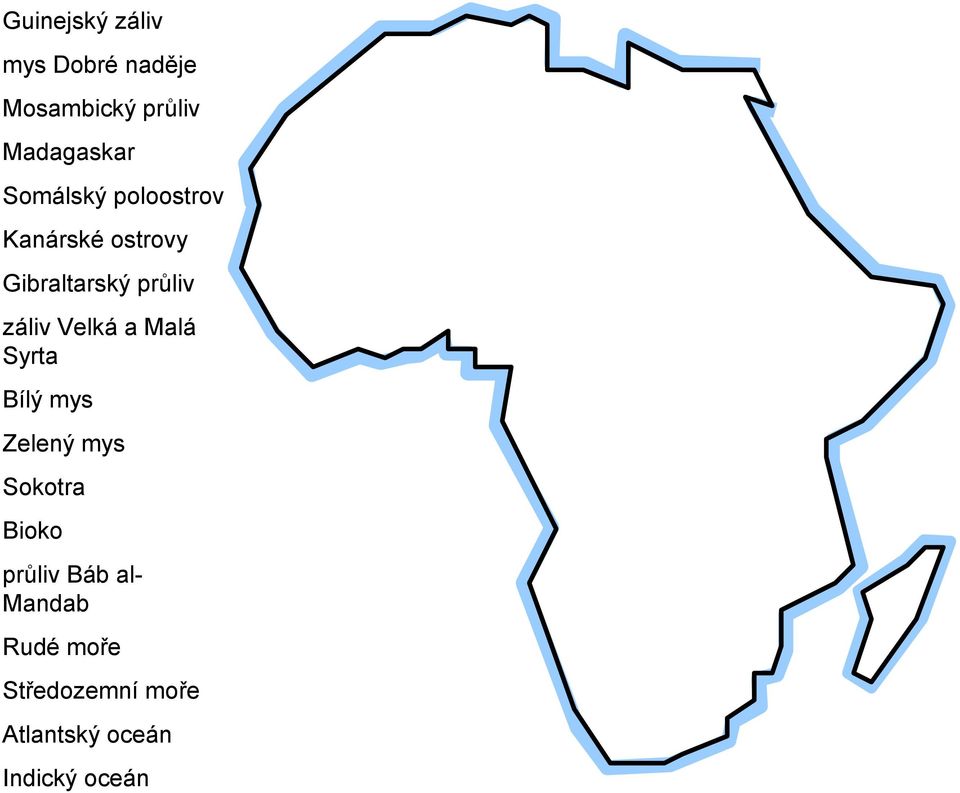 Velká a Malá Syrta Bílý mys Zelený mys Sokotra Bioko průliv Báb