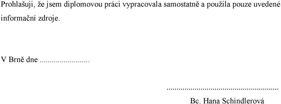 použila pouze uvedené informační