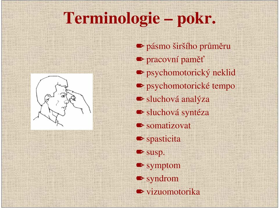 psychomotorický neklid psychomotorické tempo