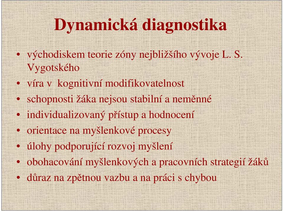 individualizovaný přístup a hodnocení orientace na myšlenkové procesy úlohy podporující