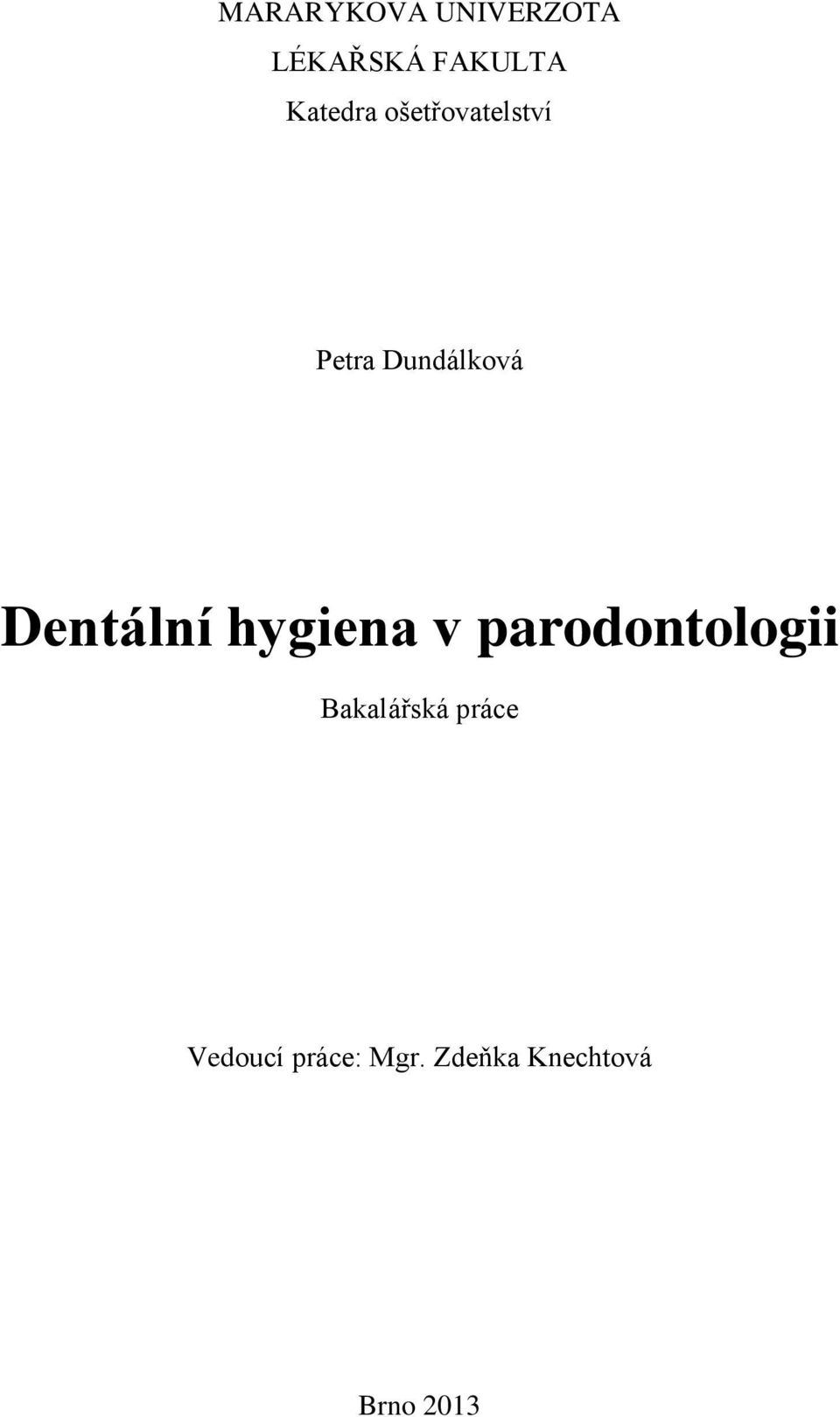 Dentální hygiena v parodontologii Bakalářská