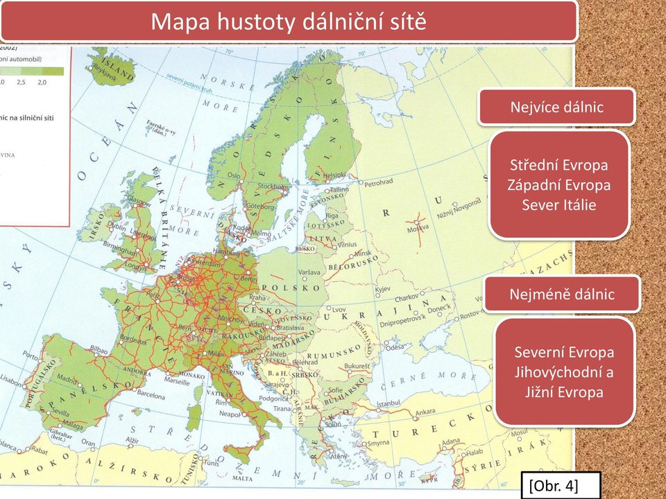 Sever Itálie Nejméně dálnic Severní