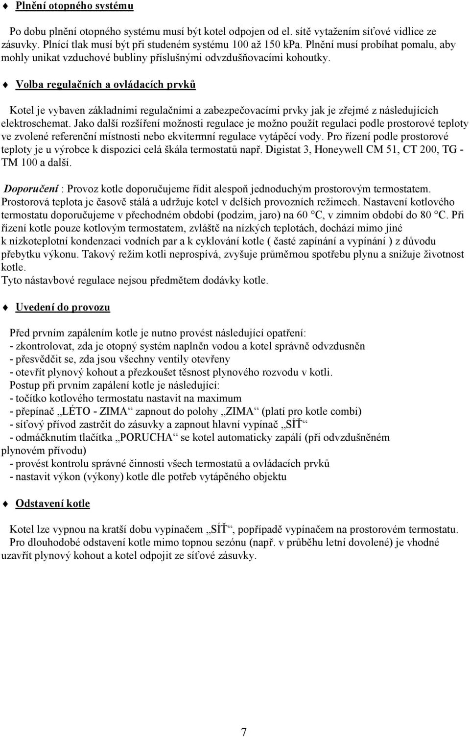 Vob regučních ovádcích prvů Kote je vybven zádními regučními zbezpečovcími prvy j je zřejmé z násedujících eetroschemt.