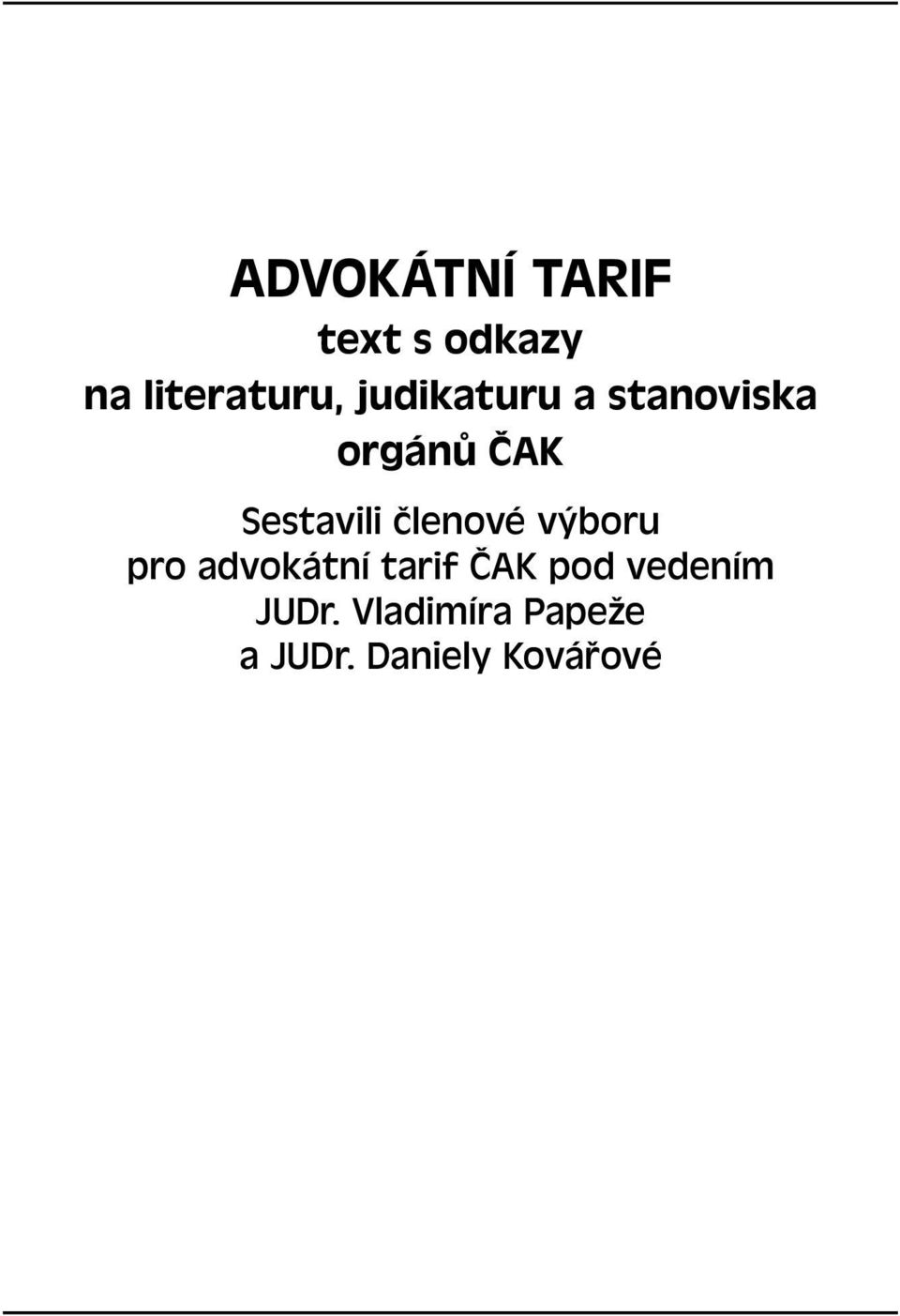 členové výboru pro advokátní tarif ČAK pod