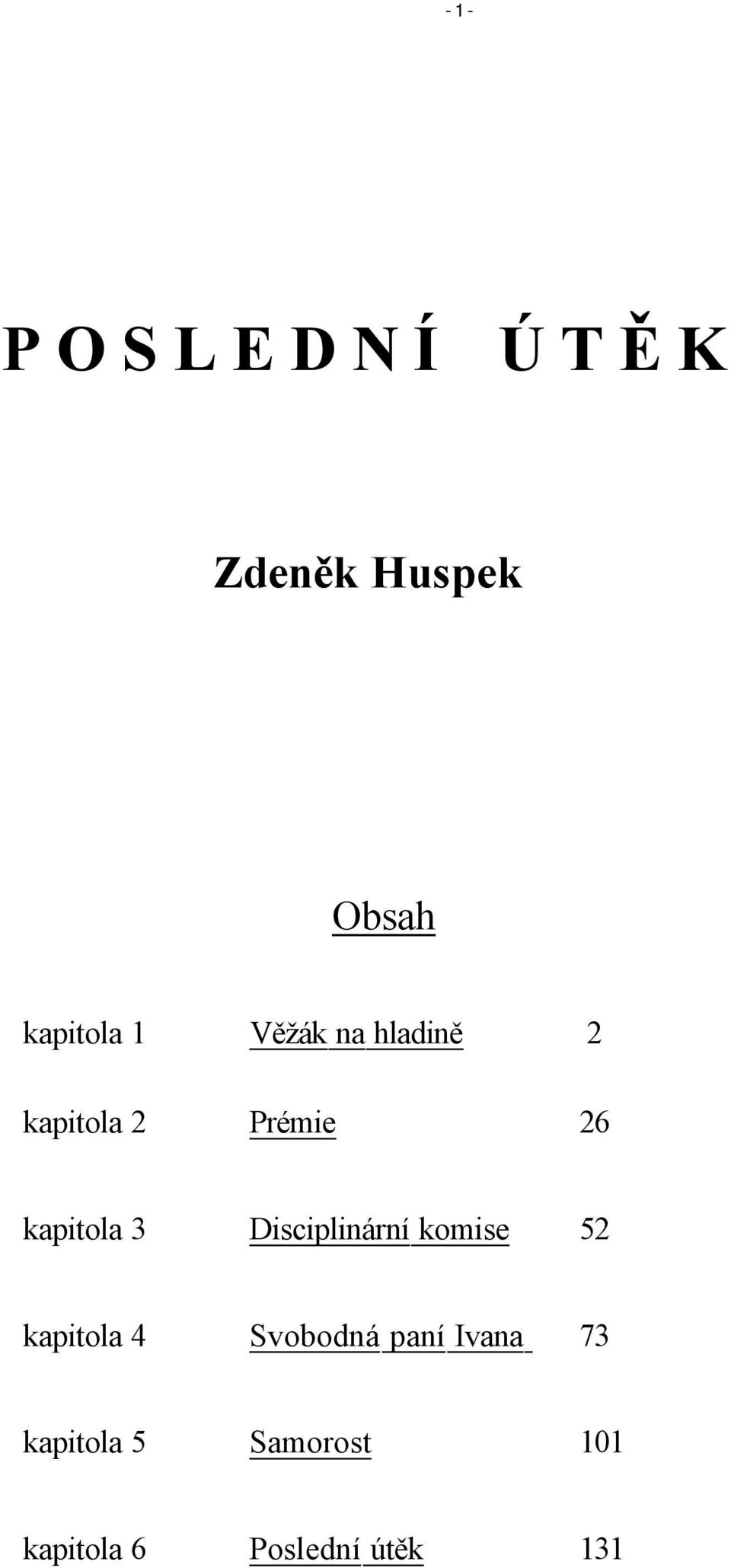 kapitola 3 Disciplinární komise 52 kapitola 4 Svobodná