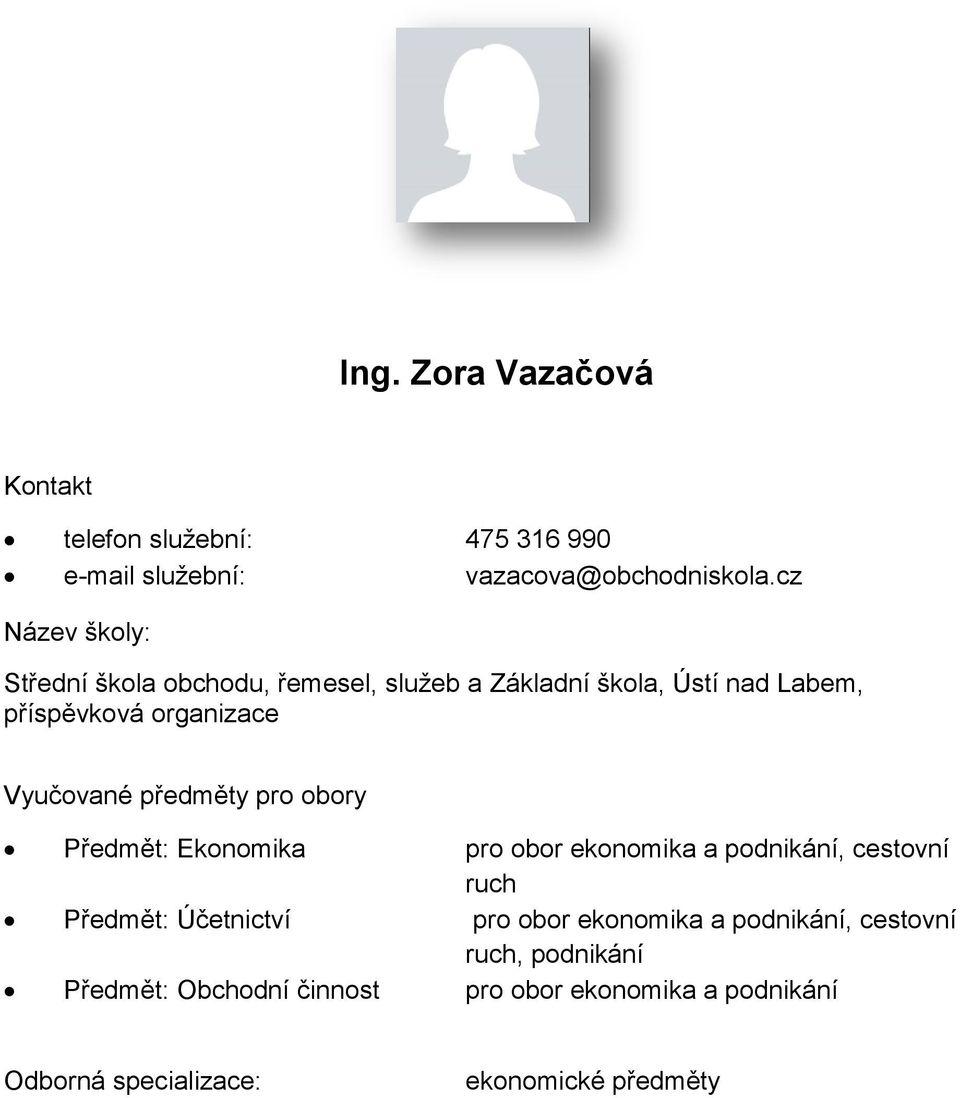 předměty pro obory Předmět: Ekonomika pro obor ekonomika a podnikání, cestovní ruch Předmět: Účetnictví pro