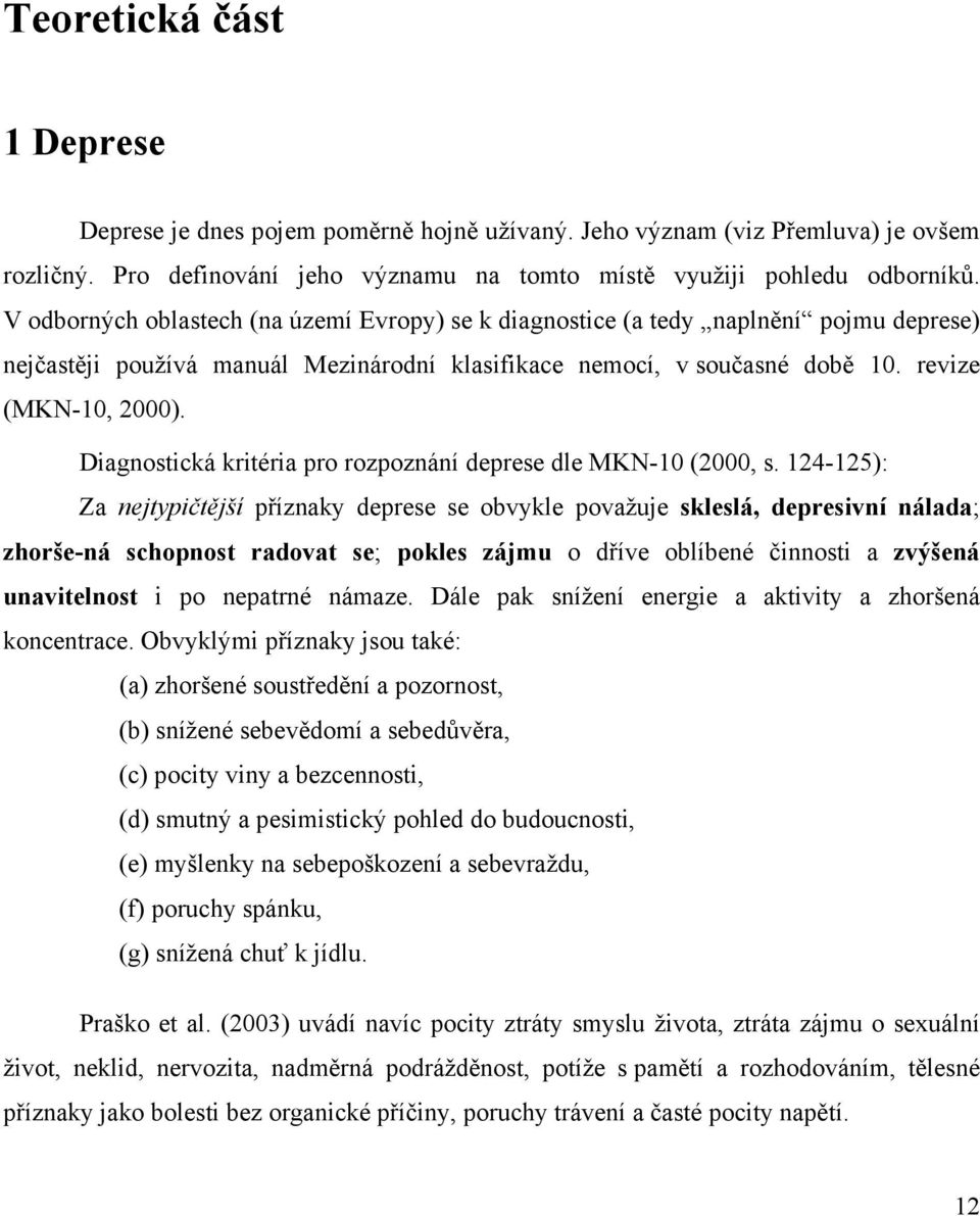 Diagnostická kritéria pro rozpoznání deprese dle MKN-10 (2000, s.