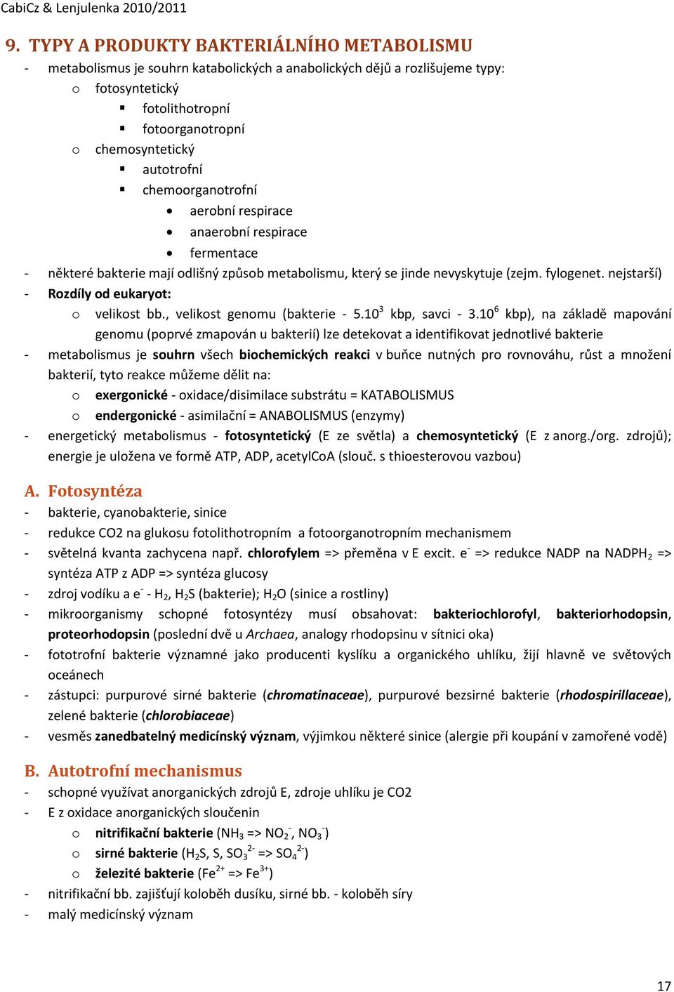 , velikst genmu (bakterie - 5.10 3 kbp, savci - 3.