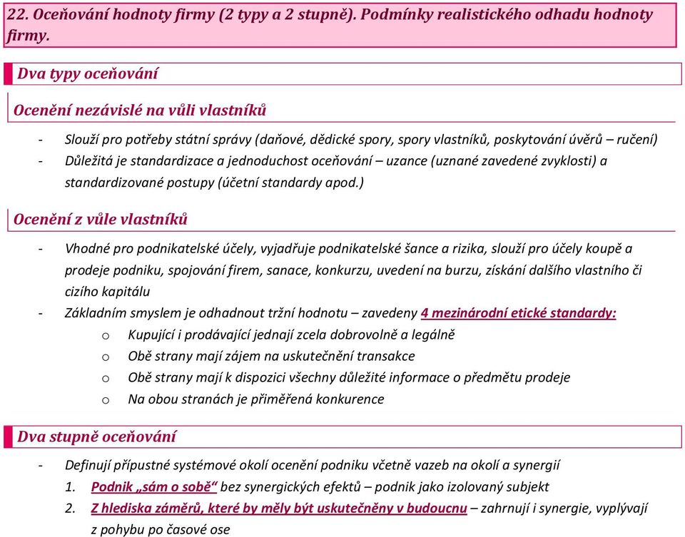 uzance (uznané zavedené zvyklsti) a standardizvané pstupy (účetní standardy apd.