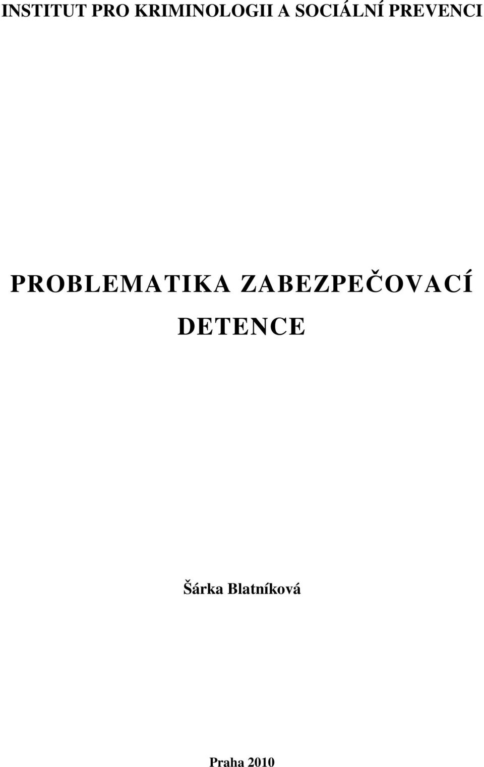 PROBLEMATIKA ZABEZPEČOVACÍ