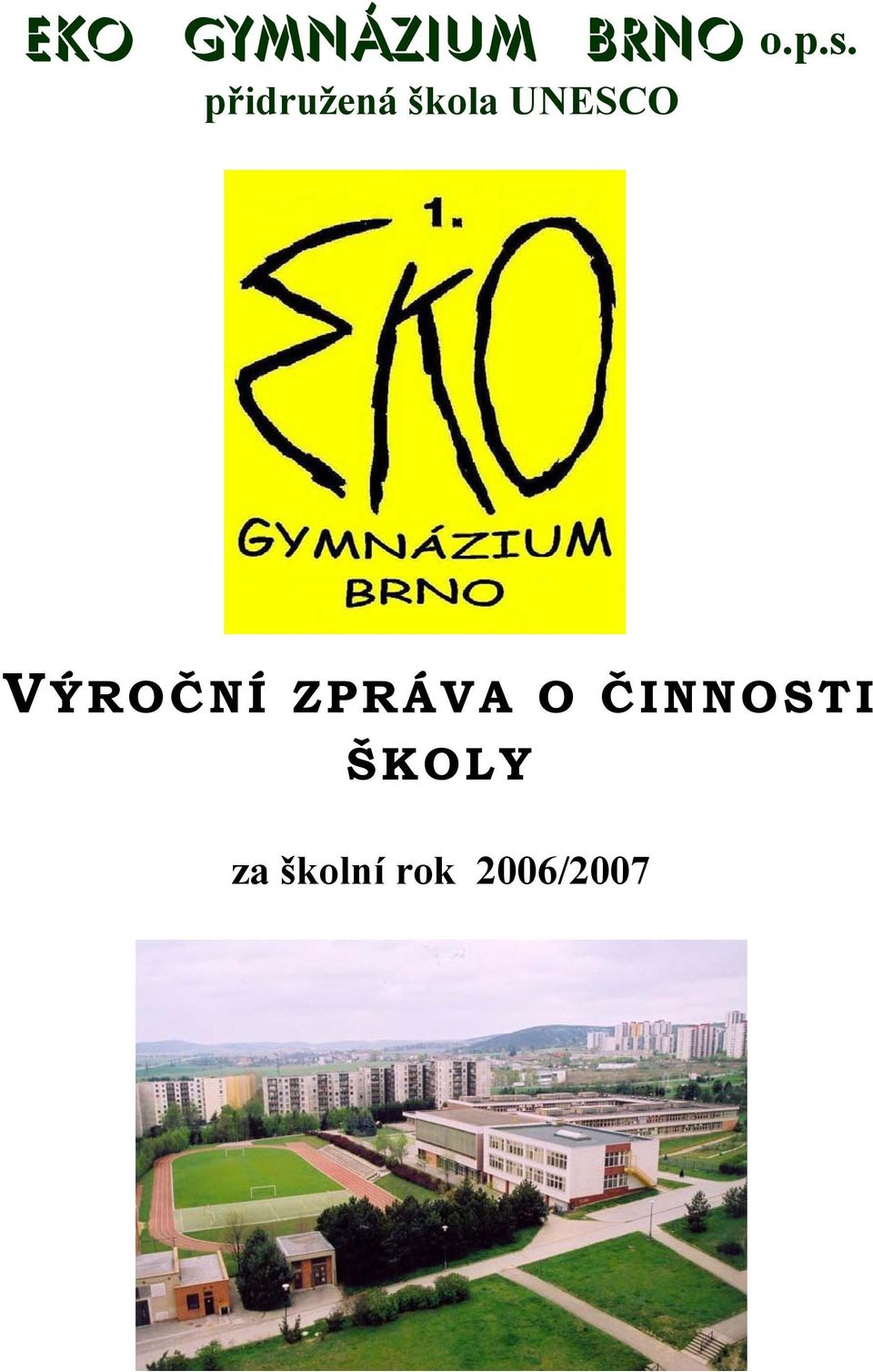 VÝROČNÍ ZPRÁVA O ČINNOSTI