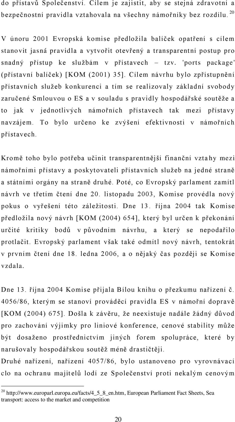 'ports package' (přístavní balíček) [KOM (2001) 35].