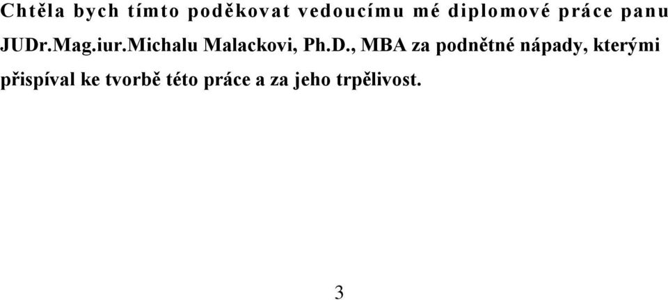 Michalu Malackovi, Ph.D.