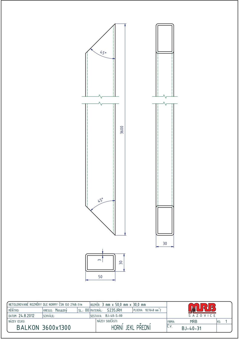 : 00 MATERIÁL: S235JRH BALKON 3600x1300 3 mm x 50,0 mm