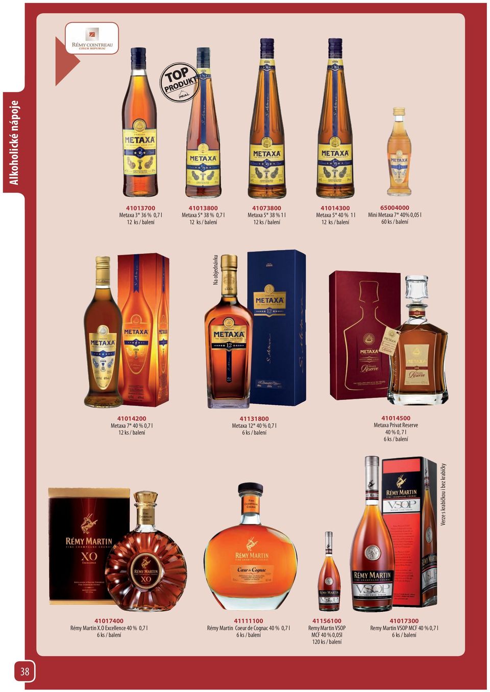 Metaxa Privat Reserve 40 % 0, 7 l Verze s krabičkou i bez krabičky 41017400 Rémy Martin X.