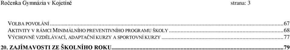 PROGRAMU ŠKOLY.