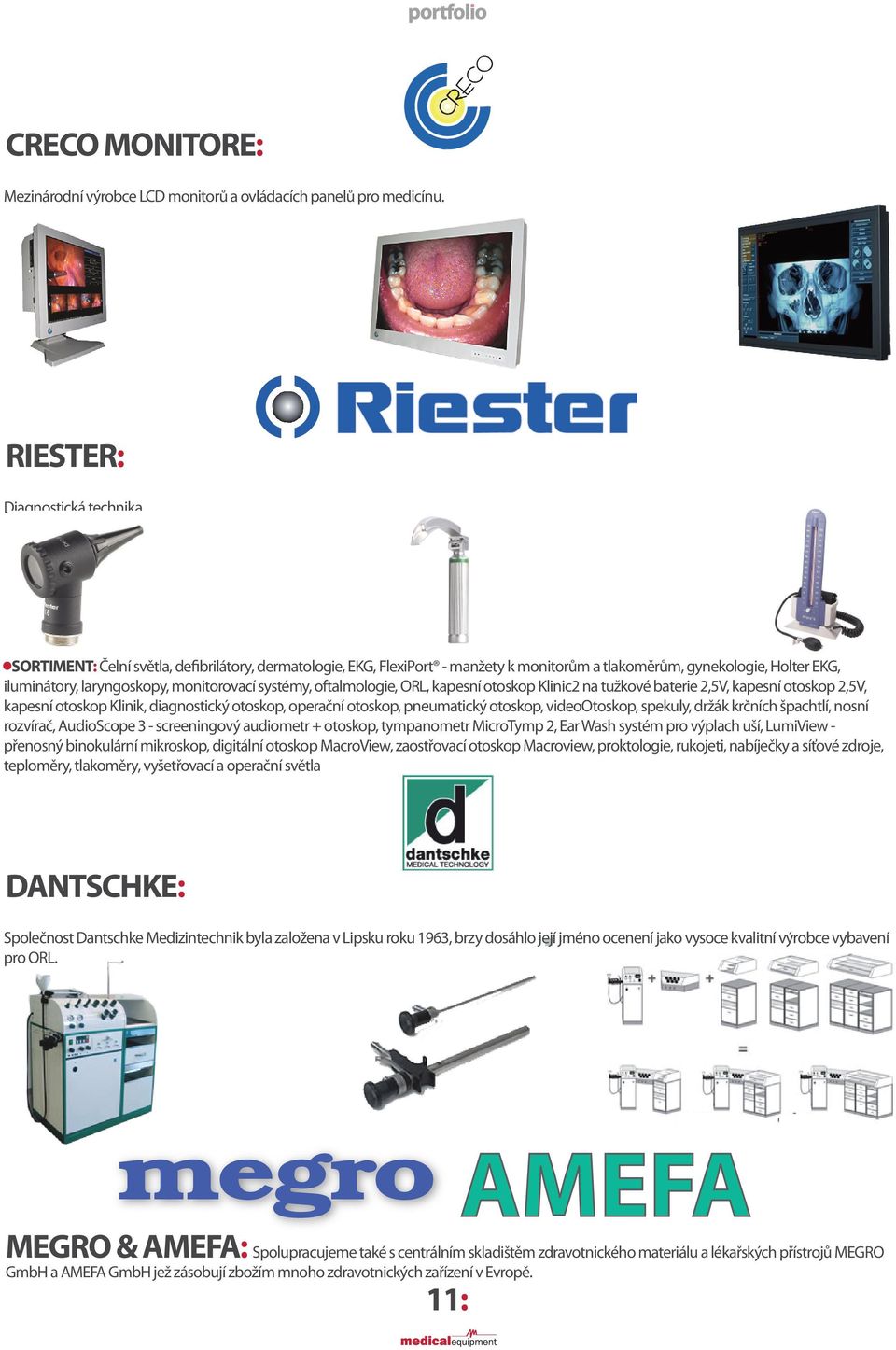 monitorovací systémy, oftalmologie, ORL, kapesní otoskop Klinic2 na tužkové baterie 2,5V, kapesní otoskop 2,5V, kapesní otoskop Klinik, diagnostický otoskop, operační otoskop, pneumatický otoskop,