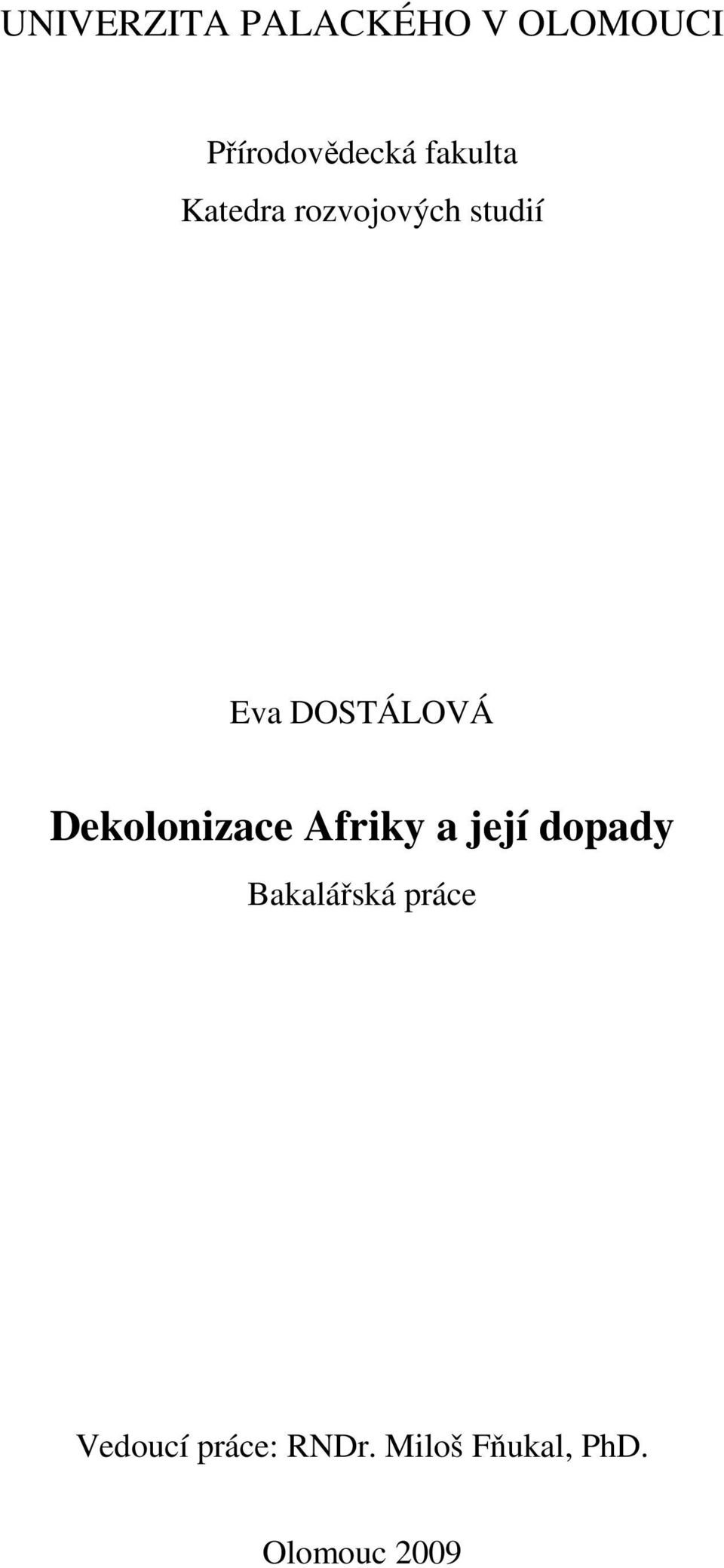 Dekolonizace Afriky a její dopady Bakalářská