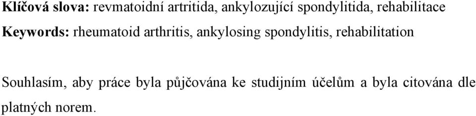 ankylosing spondylitis, rehabilitation Souhlasím, aby práce