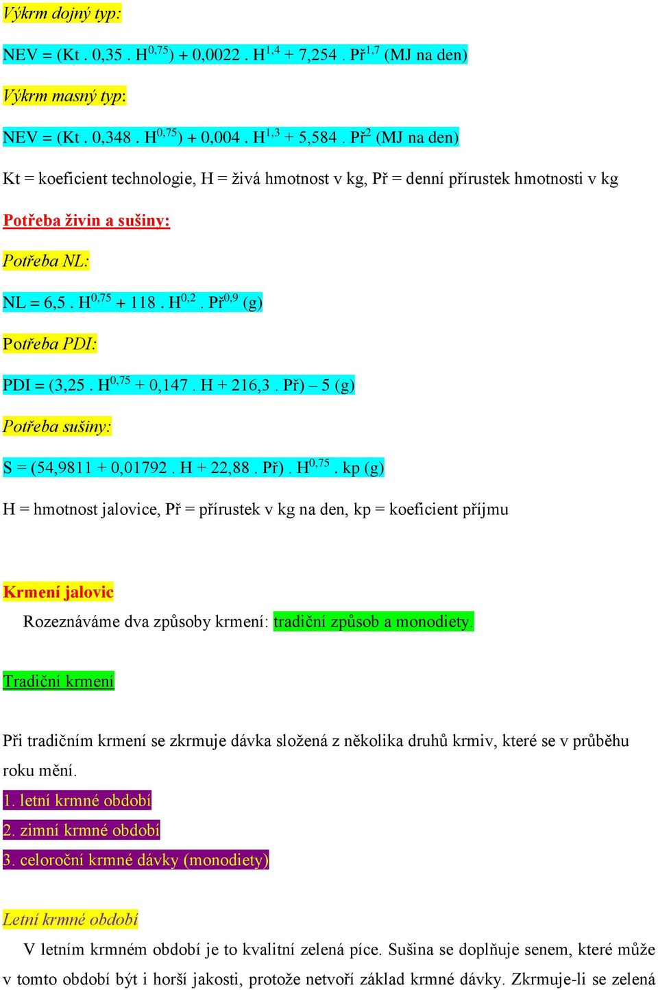 Př 0,9 (g) Potřeba PDI: PDI = (3,25. H 0,75 