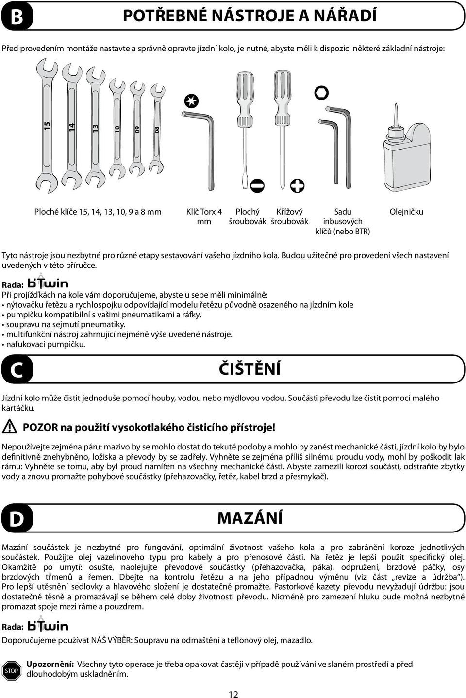 Budou užitečné pro provedení všech nastavení uvedených v této příručce.