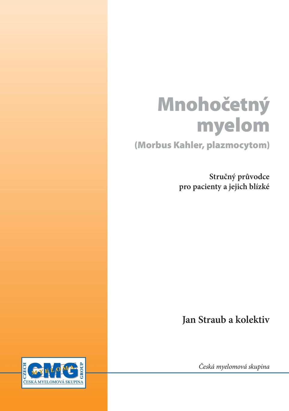 pacienty a jejich blízké Jan