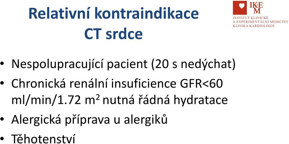 Chronická renální insuficience GFR<60 ml/min/1.