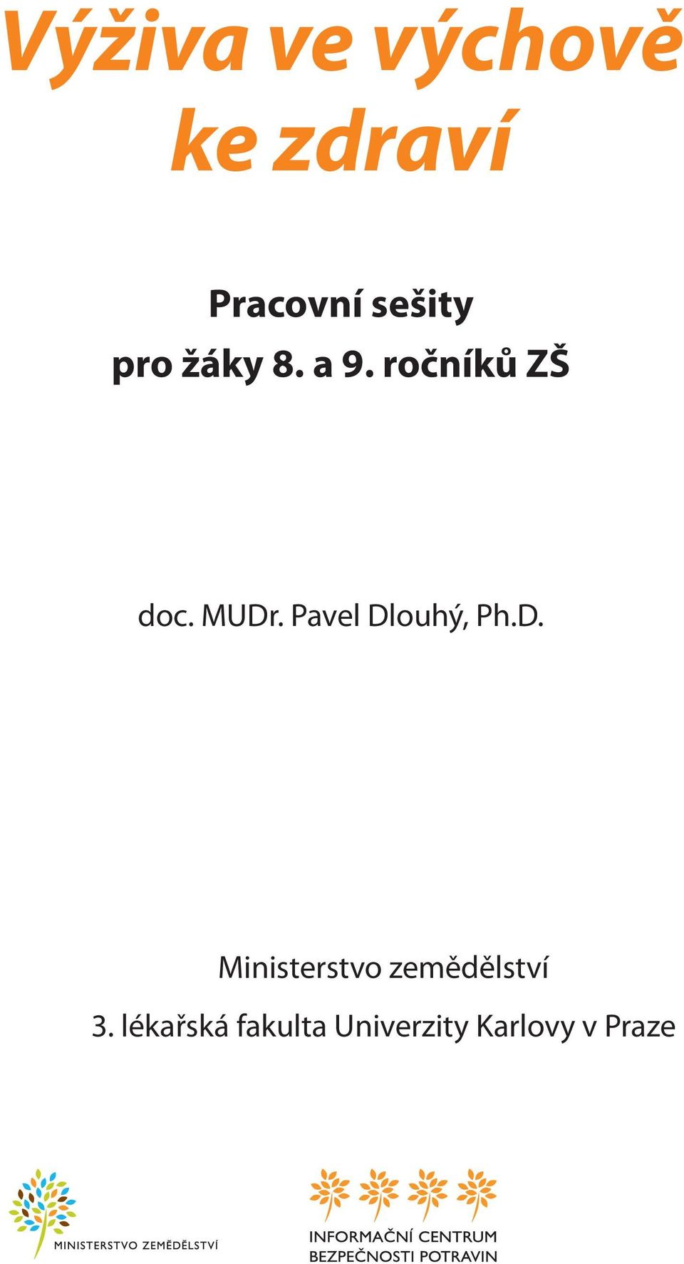 Pavel Dlouhý, Ph.D. Ministerstvo zemědělství 3.