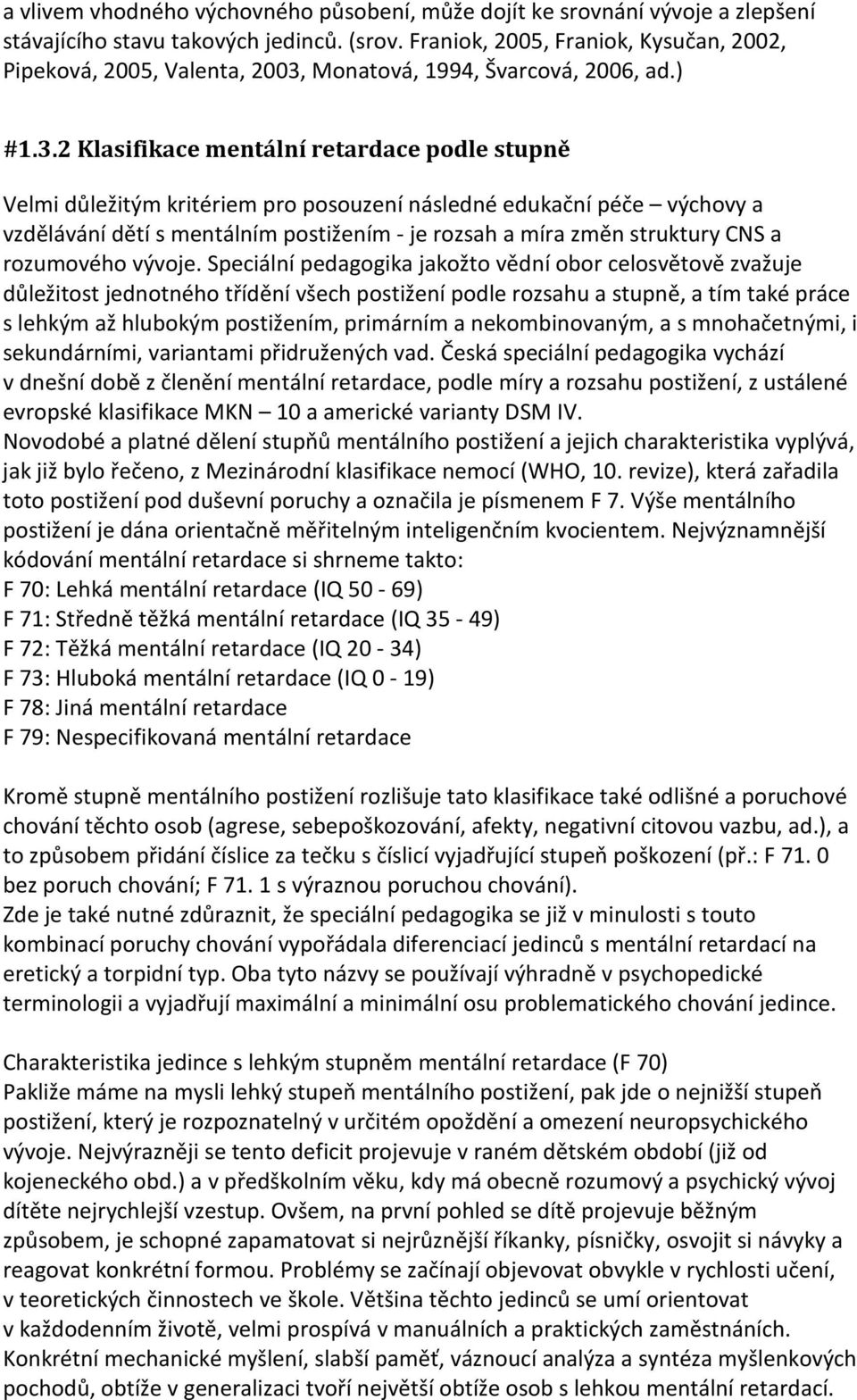 Monatová, 1994, Švarcová, 2006, ad.) #1.3.