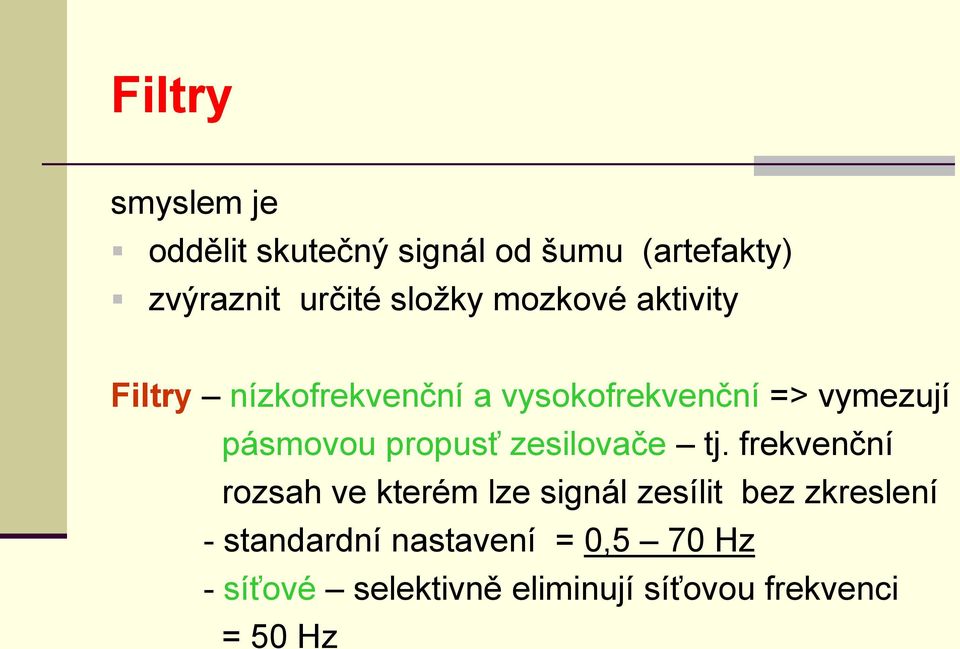 pásmovou propusť zesilovače tj.