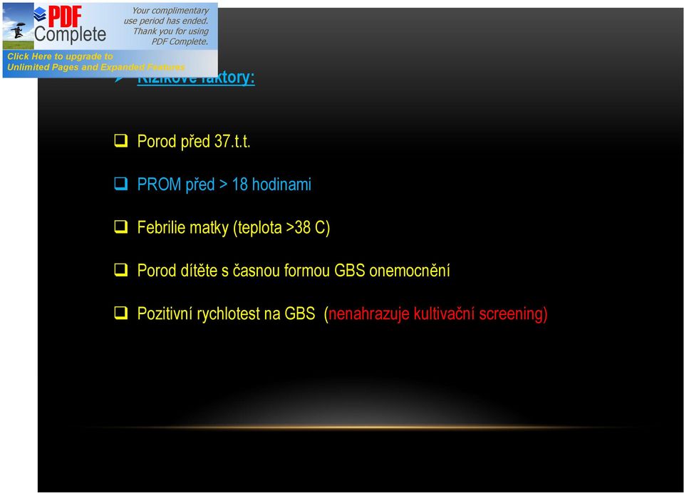 t. PROM před > 18 hodinami Febrilie matky