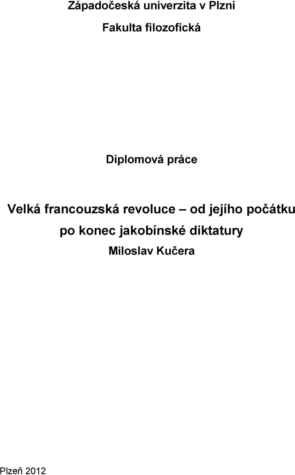 francouzská revoluce od jejího počátku po