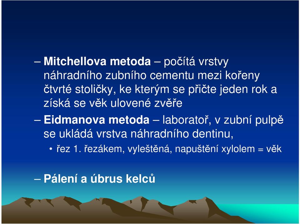 zvěře Eidmanova metoda laboratoř, v zubní pulpě se ukládá vrstva