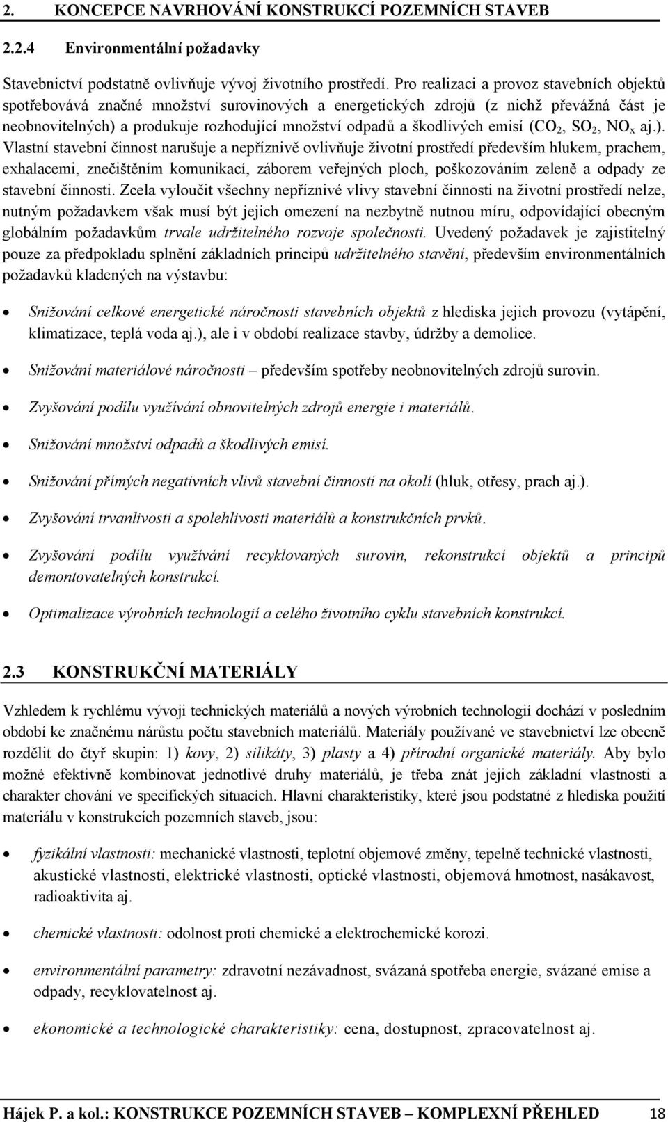 škodlivých emisí (CO 2, SO 2, NO x aj.).