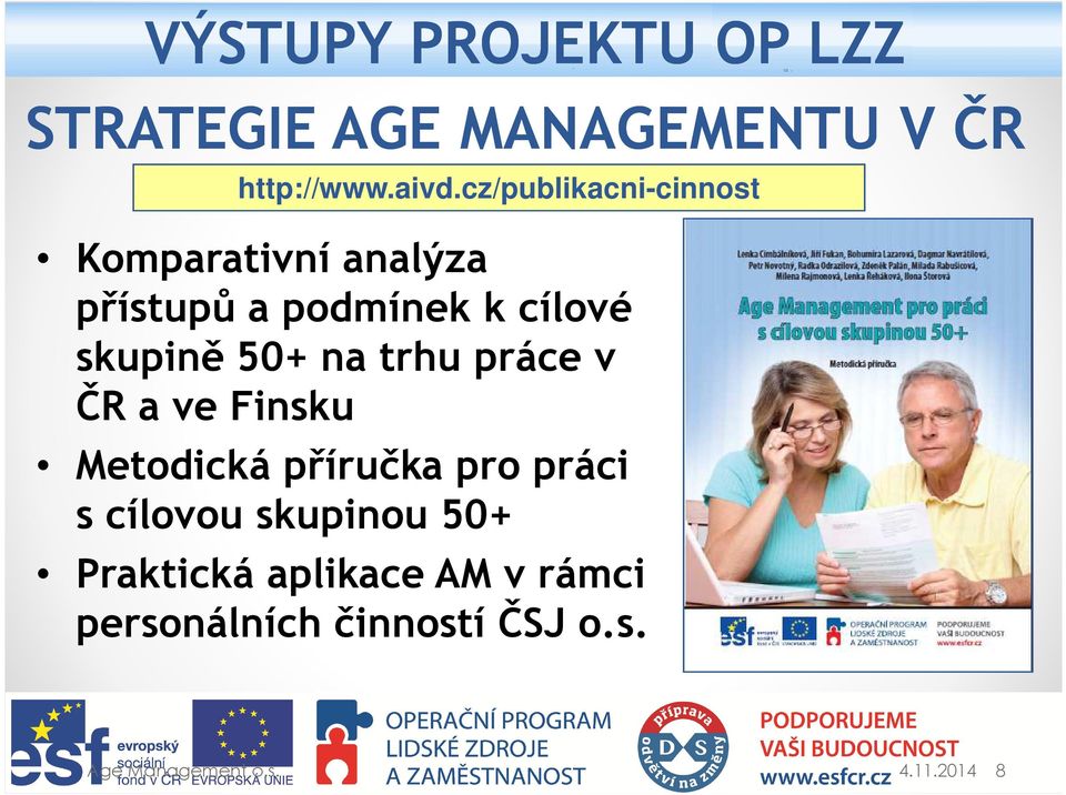 50+ na trhu práce v ČR a ve Finsku Metodická příručka pro práci s cílovou skupinou