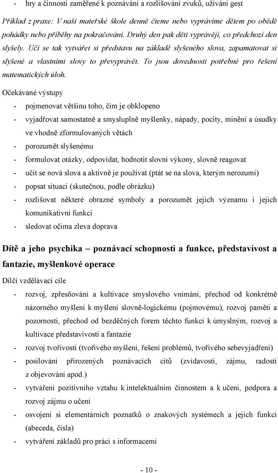 To jsou dovednosti potřebné pro řešení matematických úloh.