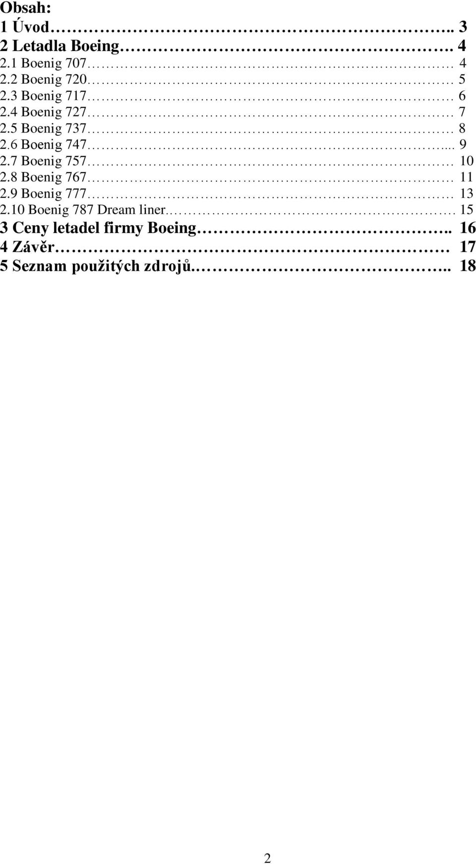 7 Boenig 757 10 2.8 Boenig 767 11 2.9 Boenig 777 13 2.