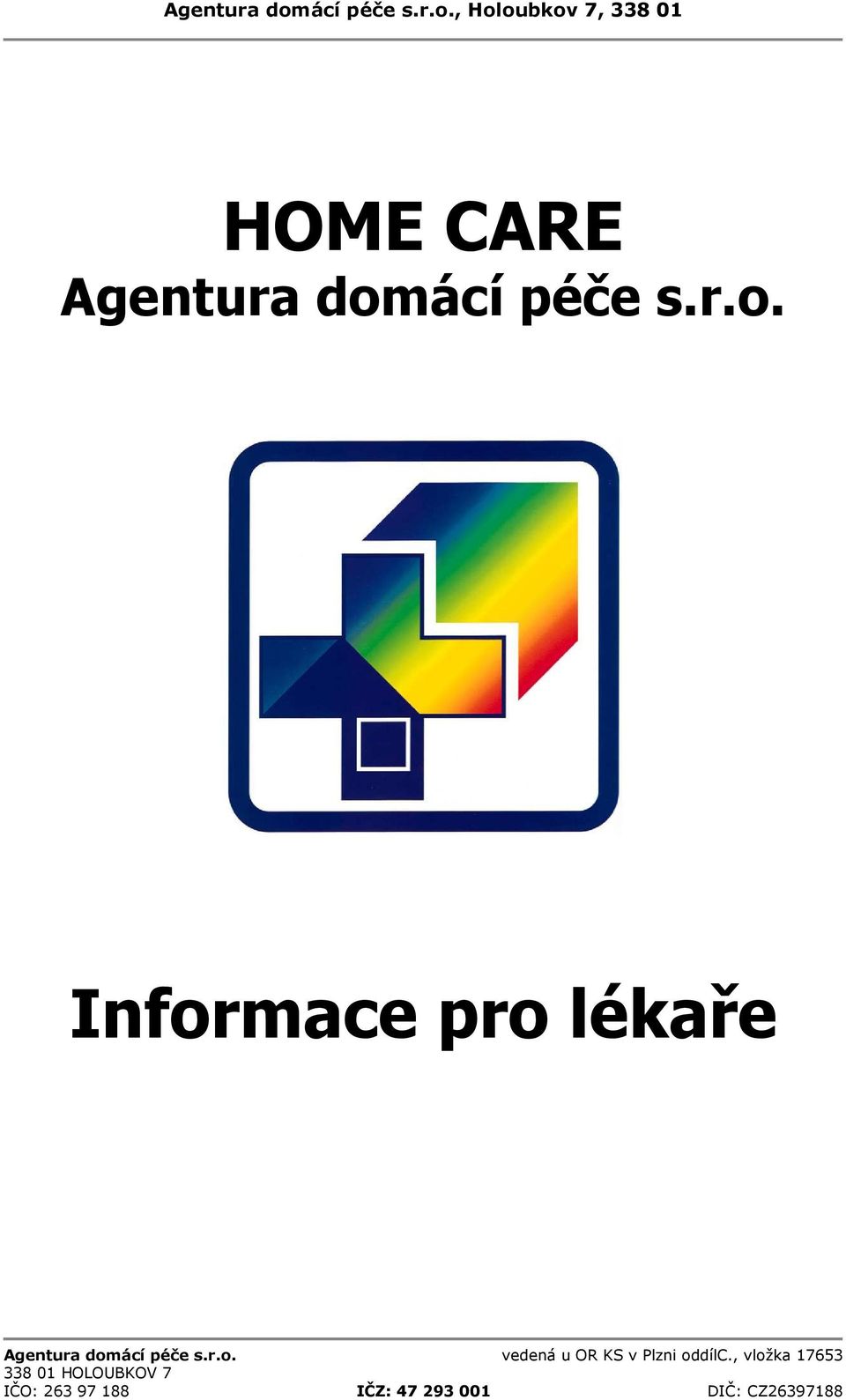 Informace pro lékaře Agentura dom vedená u OR KS