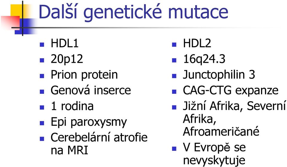 MRI HDL2 16q24.