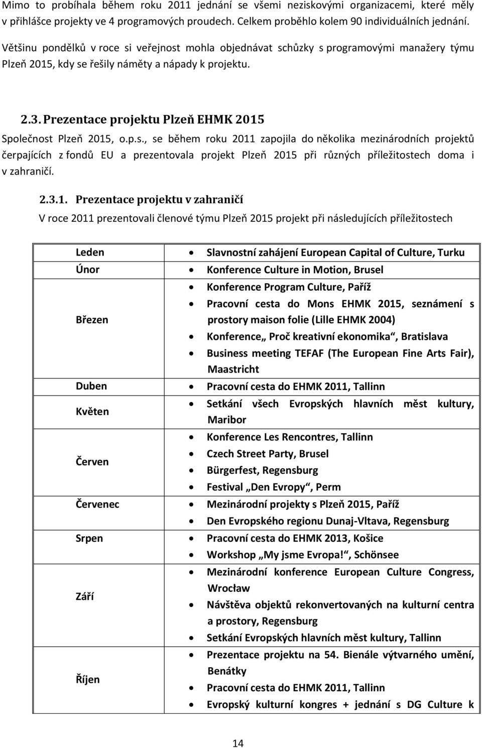 Prezentace projektu Plzeň EHMK 2015 Společnost