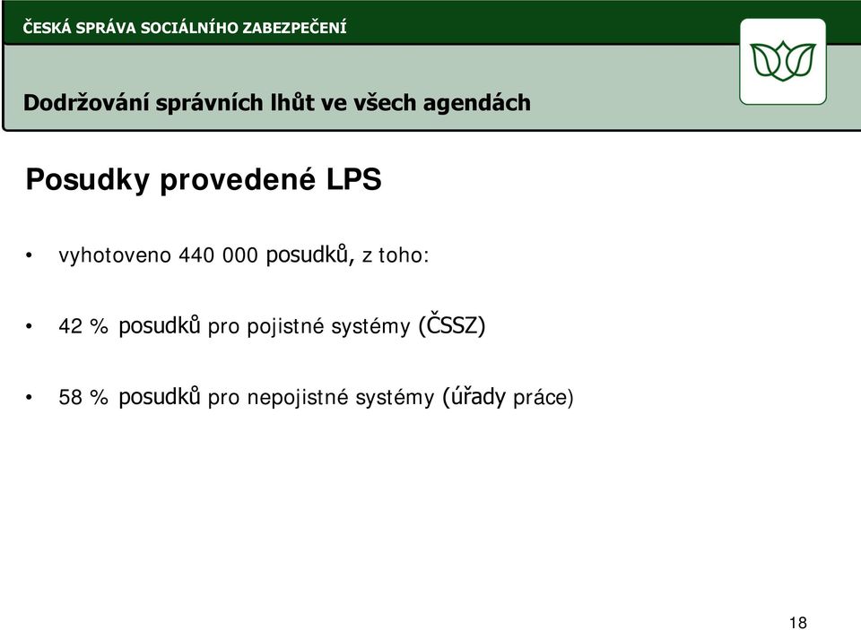 posudků, z toho: 42 % posudků pro pojistné