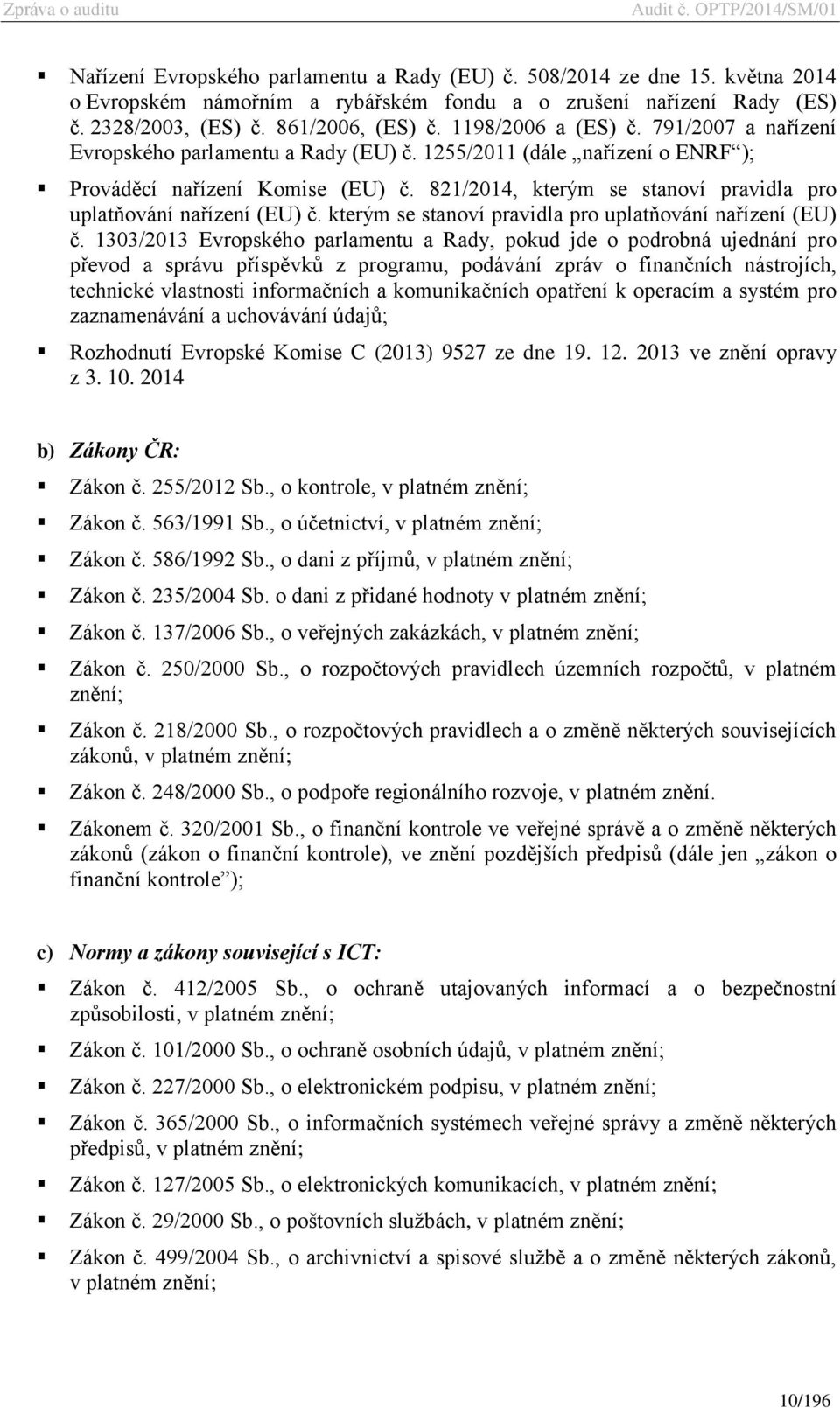 821/2014, kterým se stanoví pravidla pro uplatňování nařízení (EU) č.